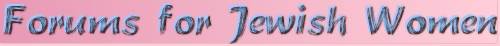 Forums for Jewish Women