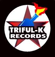 VISITA LA PAGINA DE TRIFUL-K RECORDS