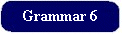 Grammar Level 6 --> Syllabus, Assignments, Exercises,...etc.b3.gif (2232 bytes)