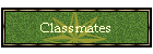 Classmates
