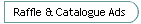 Raffle & Catalogue Ads