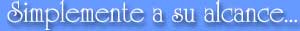 Simplemente a su alcance...