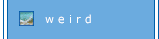 Click here news of the weird and unexplained.