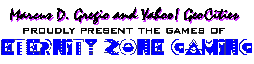Marcus D. Gregio's ETERNITY ZONE GAMING