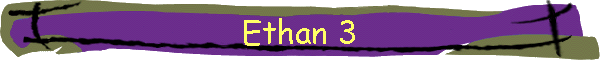 Ethan 3