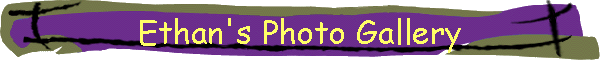 Ethan's Photo Gallery