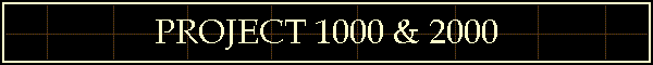 PROJECT 1000 & 2000