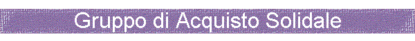 Gruppo di Acquisto Solidale