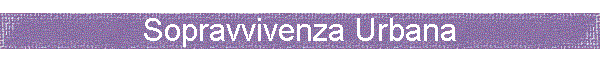 Sopravvivenza Urbana