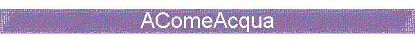 AComeAcqua
