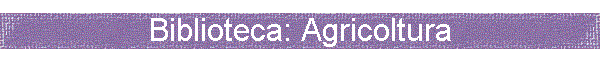 Biblioteca: Agricoltura