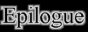 Epilogue