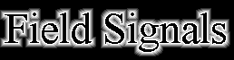 Field Signals