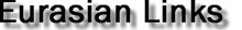 [Eurasian Links]
