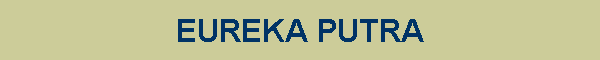 EUREKA PUTRA