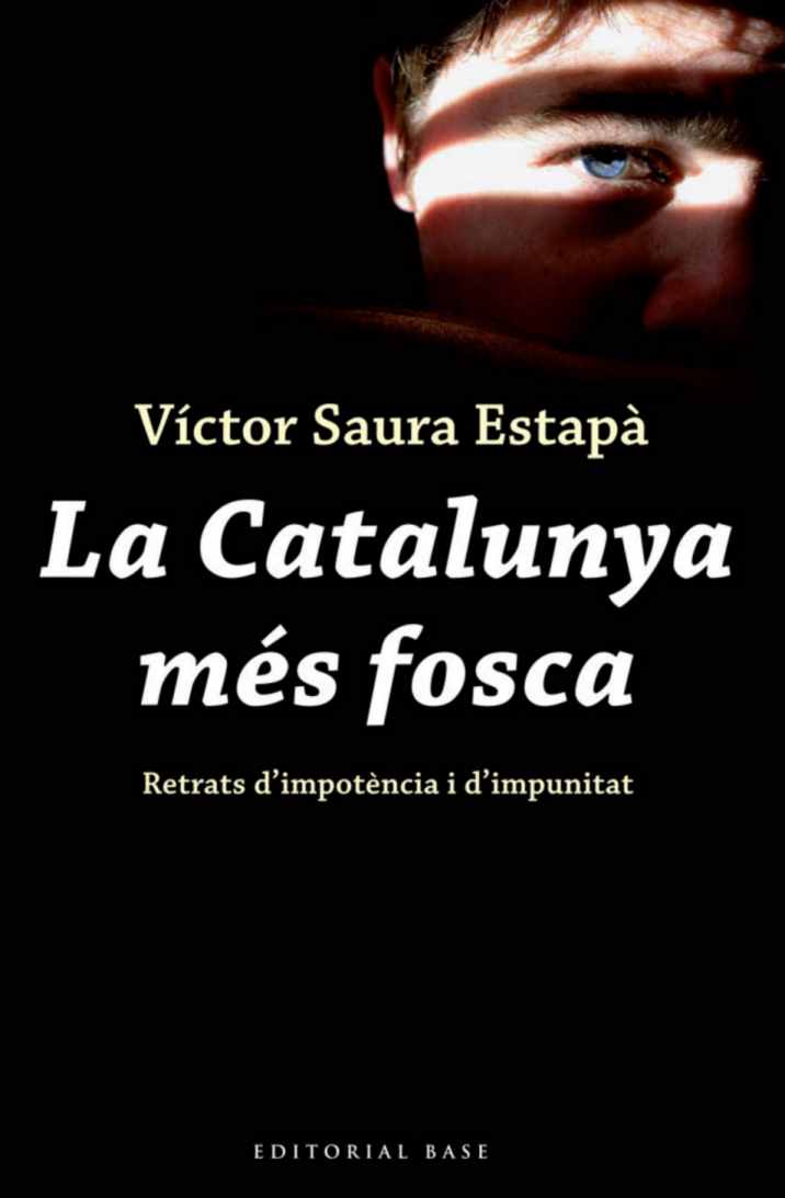 La Catalunya m&eacute;s fosca