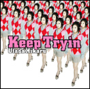 Keep Tryin'