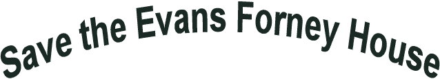 Save the Evans Forney House