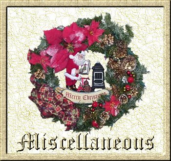 Welcome and Thank You for visiting My Miscellaneous Page.