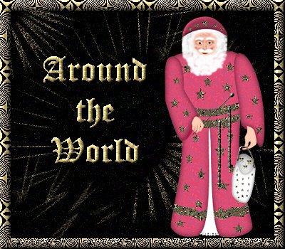 Welcome and Thank You for visiting my Around the World Page.