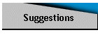 Suggestions