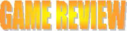 GAME REVIEW