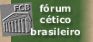 f&oacute;rum c&eacute;tico brasileiro