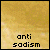 I hate sadism!