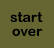start over