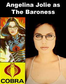 Angelina Jolie as The Baroness