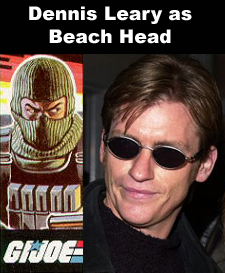 Dennis Leary as Beach Head
