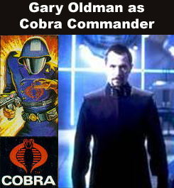 Gary Oldman as Cobra Commander