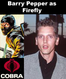 Barry Pepper as Firefly