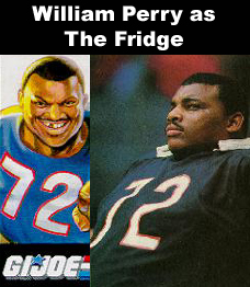 William Perry as The Fridge