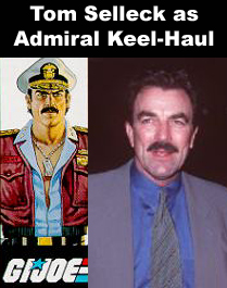 Tom Selleck as Admiral Keel-Haul