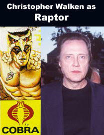 Christopher Walken as Raptor
