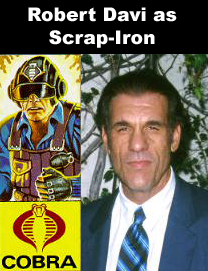 Robert Davi as Scrap-Iron