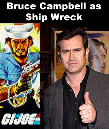 Bruce Campbell as Shipwreck