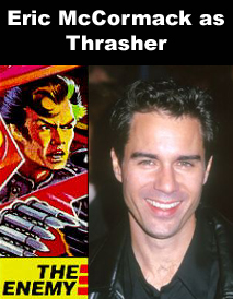 Eric McCormack as Thrasher