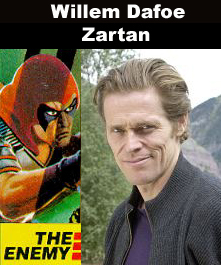 Willem Dafoe as Zartan