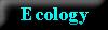 Ecology