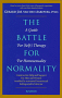 The Battle for Normality: A Guide for (Self-)Therapy for Homosexuality; by G. J. M. Van Den Aardweg, Gerard J. M., Phd Van Den Aardweg 