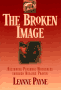 The Broken Image: Restoring Personal Wholeness Through Healing Prayer; by Leanne Payne