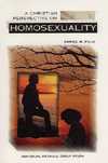 A Christian perspective on homosexuality; by Daniel W. Puls