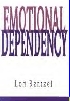 Emotional Dependency; by Lori Rentzel (aka Lori Thornkelson, Lori Thorkelson-Rentzel)
