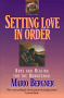 Setting Love in Order: Hope and Healing for the Homosexual; by Mario Bergner 