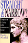 Straight & Narrow?: Compassion & Clarity in the Homosexuality Debate; by Thomas E. Schmidt 