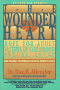 The Wounded Heart: Hope for Adult Victims of Childhood Sexual Abuse; by Dan B. Allender, Larry Crabb 