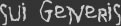 SUI GENERIS