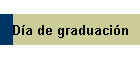 D�a de graduaci�n